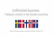 Unfinished business - Tobacco control in the Nordic countries