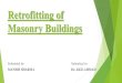Retrofitting of Masonry Buildings