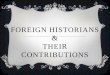 Foreign Historians