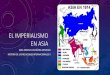 Imperialismo en Asia y guerras imperialistas