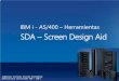 IBM i - AS/400 - SDA