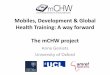 Mobiles, Development & Global Health Training: A way forward - The mCHW project