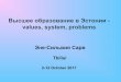 Ene-Silvia Sarv. Higher education in Estonia - values, system, problems.  Eng-Ru , 2017 Tbilisi