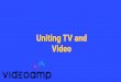 Uniting TV and Video