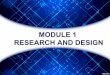 Methods of Research - Research and Design (Module 1)