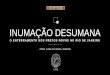 Inumação desumana: o enterramento dos pretos novos no Rio de Janeiro