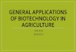 General applications of biotechnology in agriculture