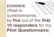 Evidence (Questionnaire - 5 Responders)