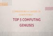 Computing top 5 computing geniuses