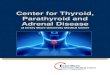 Center for Thyroid, Parathyroid and Adrenal Disease the Center for Thyroid, Parathyroid and Adrenal ... Surgical Director of the Center for Thyroid, Parathyroid and ... World Journal
