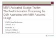 MBR Activated Sludge Truths - Home - Ohio Water ... MBR Activated Sludge Truths: The Real Information Concerning the O&M Associated with MBR Activated Sludge OWEA State Conference
