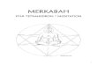 MERKABAH MERKABAH - Welcome to my world of healing ...interdimensionalhealinglight.com/merkabah-star-tetrahedron.pdf · MERKABAH MEDITATION ... Universal knowledge that correlates