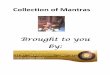 Collection of Mantras - Andhra-Telugu nbsp; CONTENTS: Sri Ganesha stotra Sri Mahalakshmi stotra Sri Saraswathi stotra Nivedana stotra Nagagraha smarane Prarthane Shivastuti Gowri