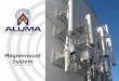 Magnemount System - Aluma · PDF fileThe Magnemount Solution – Is a patented, high capacity magnetic, non-penetrating, long-term solution to the ‘cell-age’ problem of mounting