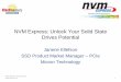 NVM Express: Unlock Your Solid State Drives · PDF fileProvides optimization 13 Promoter companies ... is the standardized high performance host controller ... NVM Express 1.0 specification