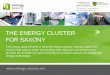 THE ENERGY CLUSTER FOR · PDF fileTHE ENERGY CLUSTER FOR SAXONY ... industrial process waste heat Development and production of technical textiles for heat storage Refrigeration and