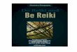 Do Reiki, Be Reiki · PDF file ! 3! Shortcut!to!SelfHealing! When I was first introduced to Reiki how excited was I! It was on my mind from the moment I woke up till the time I went