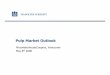 Pulp Market OutlookPulp Market Outlook - PwC · PDF fileHAWKINS WRIGHT Pulp market themes • Macro-economic influences • Fibre availability • Paper market restructure • Supply