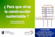 ¿Para que sirve la construcción sustentable? - Maria Blendermariablender.com/wp-content/uploads/2014/01/Maria_Bender_Para_qu… · EDIFICACIONES SUSTENTABLES - CRITERIOS TRANSVERSALES