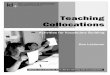 Methods and activities for more effective teaching with ... · PDF fileTeaching Collocations 3 What is a Collocation? functional words like prepositions are not considered primary