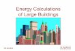 Energy Calculations of Large Buildings MATERIALS/energy cal for large... · Energy Calculations of Large Buildings. ... The design of HVAC systems for ... calculation by the bin method