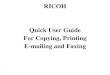 Ricoh Quick Reference Guide - yc.edu - Yavapai College · PDF fileRICOH . Quick User Guid. e For Copying, Printing E-mailing and Faxing 1