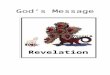 THE REVELATION OF JOHN THE APOSTLE. Revelation with c…  · Web viewThe title of the book as well as the first word in the ... and with him 144,000 virgin men singing praises with