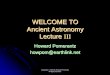 WELCOME TO Ancient Astronomy Lecture III - …voyager.deanza.edu/.../AncientAstronomyLecture3... · 22 October 2004 Ancient Astronomy De Anza College 7 Celestial Coordinates zProblem