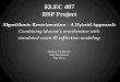 ELEC 407 DSP Project - Arqen.comarqen.com/wp-content/docs/Hybrid-Digital-Reverb-Presentation.pdf · ELEC 407 DSP Project Algorithmic Reverberation – A Hybrid Approach ... The purpose