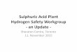 Sulphuric Acid Plant Hydrogen Safety Workgroup - an … Acid... · Sulphuric Acid Plant Hydrogen Safety Workgroup - an Update - ... •Sulfuric Acid Today . ... building of sulphuric