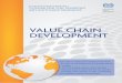 VALUE CHAIN DEVELOPMENT - International Labour · PDF fileValue Chain Development (VCD) can support pro-poor development and job creation through strengthening enterprises, business