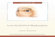 Lower Eyelid Pinch · PDF fileThe pinch lower blepharoplasty can comfortably usurp the standard skin-muscle flap technique. Therefore this approach may be offered to the same group