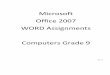 Microsoft Office 2007 WORD Assignments Computers … office... · Microsoft Office 2007 WORD Assignments Computers Grade 9 Ver 1.4 . 711 Jefferson Ave. Winnipeg, Manitoba, R2V 0P7