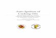 Auto-Ignition of Cooking Oils final 5-19 · PDF fileAuto-Ignition of Cooking Oils Dept. of Fire Protection Engineering Buda-Ortins University of Maryland 2 Abstract The ignition of