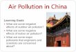 Air Pollution in China - TeachEngineering · PDF fileAir Pollution in China Learning Goals What are some negative effects of outdoor air pollution? What are some negative effects of