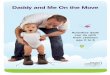 Daddy and Me On the Move - Best Start Resource Centre · PDF fileDaddy and Me On the Move This document has been prepared with funds provided by the Government of Ontario. The information