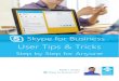 User Tips & Tricks - TechNet Gallery - Microsoft · PDF fileUser Tips & Tricks Step by Step for Anyone. ... (or any Office App) ... But once again I got a big surprise: Microsoft Lync