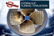 HYDRAULIC TUNNEL THRUSTERS - Azimuth Thruster · PDF filethruster. Precise Control when you ... ELECTRIC MOTOR HYDRAULIC POWER UNIT ... FEATURE The hydraulic tunnel thruster’s