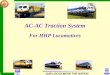 AC-AC Traction System - Indian Railways Institute of ...irimee.indianrailways.gov.in/instt/uploads/files/1434535963431-AC... · A 32bit microprocessor Am486DX-2 is used. ... Comparison