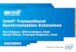 Intel Transactional Synchronization Extensionspages.cs.wisc.edu/~rajwar/papers/sf12_arcs004_100.pdf · Hard to Write Fast and Correct Multi-Threaded Code ... Intel Transactional Synchronization