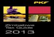 PKF – Zimbabwe Tax Guide 2013 pkf tax guide 2013.pdf · PKF Worldwide Tax Guide 2013 III Preface preface The PKF Worldwide Tax Guide 2013 (WWTG) is an annual publication that provides