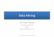 Data Mining - University of Torontochem-eng.utoronto.ca/~datamining/Presentations/DM_Overview.pdf · Data Mining datamining/ 2 Data mining is about explaining the past and predicting