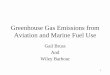 Greenhouse Gas Emissions from Aviation and Marine  · PDF file1 Greenhouse Gas Emissions from Aviation and Marine Fuel Use Gail Bruss And Wiley Barbour
