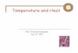 Temperature and Heat - University of California, Berkeleymoller.physics.berkeley.edu/~phys8a/lec36_temperature.pdf · of heat, its temperature increases to a value according to the