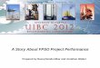 A Story About FPSO Project Performance64be6584f535e2968ea8-7b17ad3adbc87099ad3f7b89f2b60a7a.r38.cf2... · CONFIDENTIAL – UIBC 2012 2 INDEPENDENT PROJECT ANALYSIS. FPSO Performance