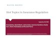 Hot Topics in Insurance Regulation - Mayer Brown · PDF fileWelcome Mayer Brown’s Insurance Industry Group • Mayer Brown has established an Insurance Industry Group, with over