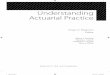 Understanding Actuarial Practice -  · PDF fileUnderstanding Actuarial Practice Stuart A. Klugman Editor ... 1.3 How to Use This Textbook 5 ... 17.4 Persistency 290