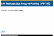 SAP Transportation Resource Planning (SAP TRP) · PDF fileSAP Transportation Resource Planning (SAP TRP) ... • SAP Event Management (EM) for event management ... FI SAP EAM ABAP