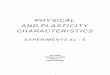 PHYSICAL AND PLASTICITY CHARACTERISTICS - · PDF filePHYSICAL AND PLASTICITY CHARACTERISTICS EXPERIMENTS #1 - 5 ... Atterberg Limit Tests: ... Most of the errors in the results of
