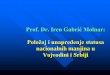 Prof. Dr. Iren Gabrić Molnar Položaj i unapređenje · PDF filepripadnost, kultura, poreklo ili veroispovest) i čije pripadnike odlikuje briga da zajedno održavaju svoj zajednički